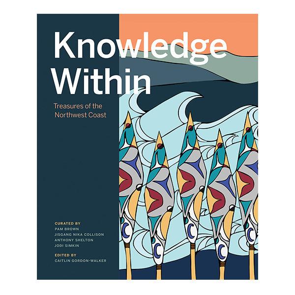 Book | Knowledge Within: Treasures of the Northwest Coast