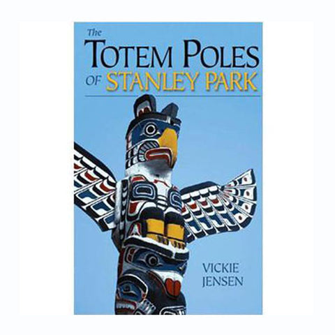 Book | Totem Poles and the Lure of Stanley Park by Vickie Jensen